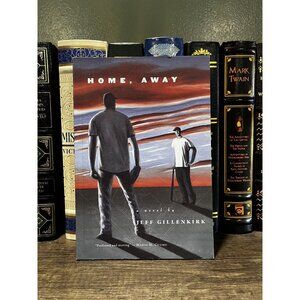 Home, Away By Jeff Gillenkirk 2010 Fiction Paperback Book